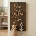 Her Day Starts with Coffee and Ends with Wine Hook Sign