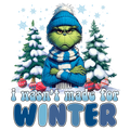 I Wasn’t Made for Winter Supersoft Sweatshirt