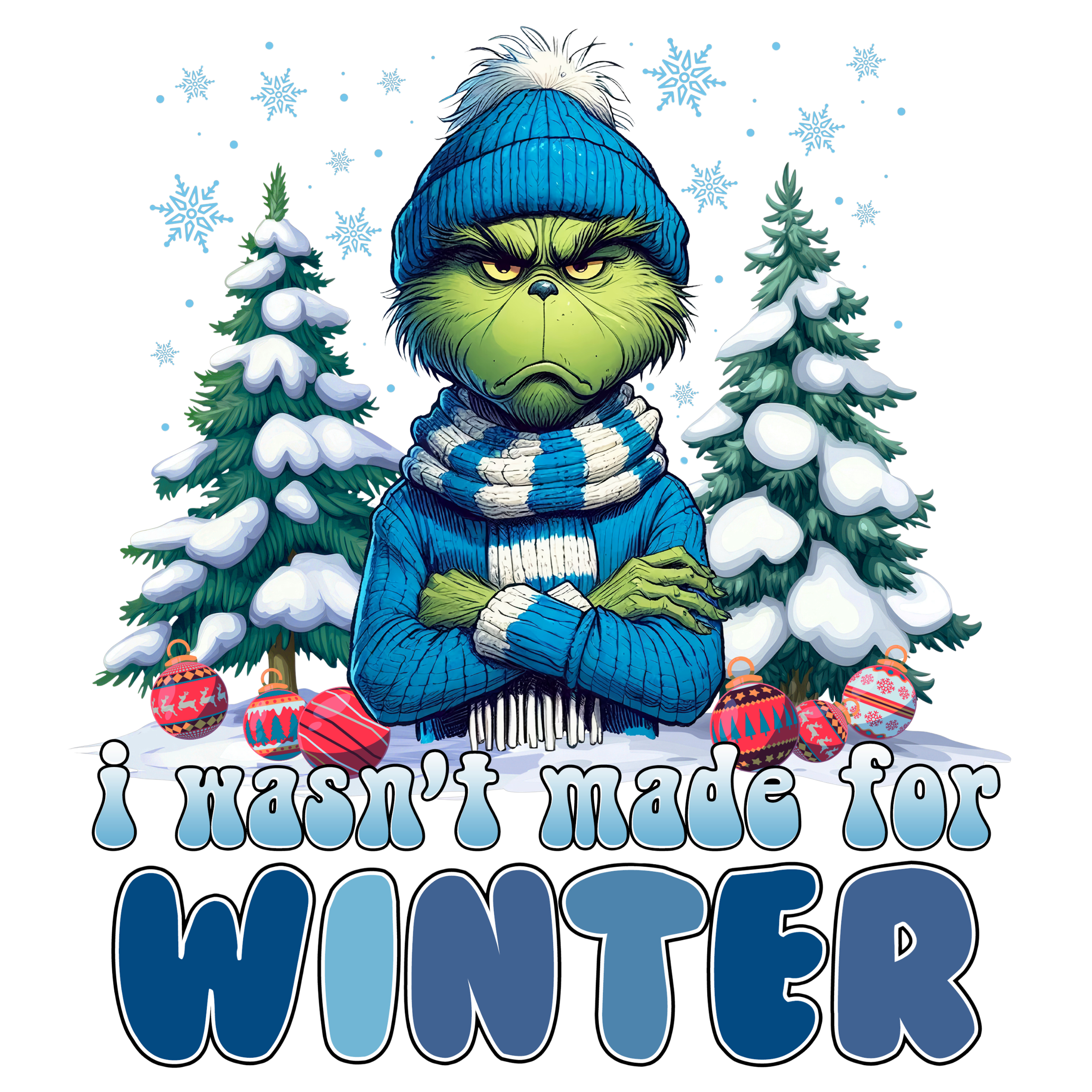 I Wasn’t Made for Winter Supersoft Sweatshirt