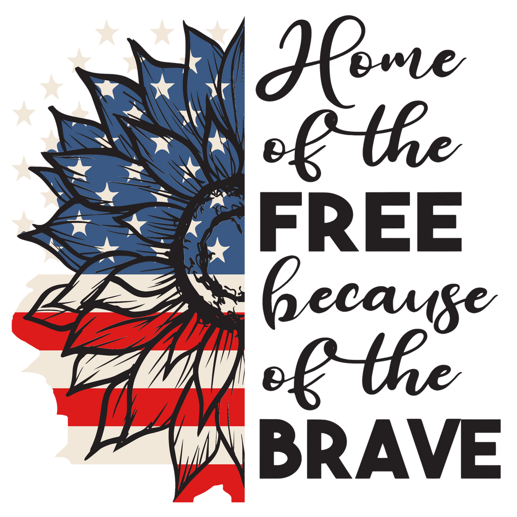 Home Of The Free Because Of The Brave Tshirt