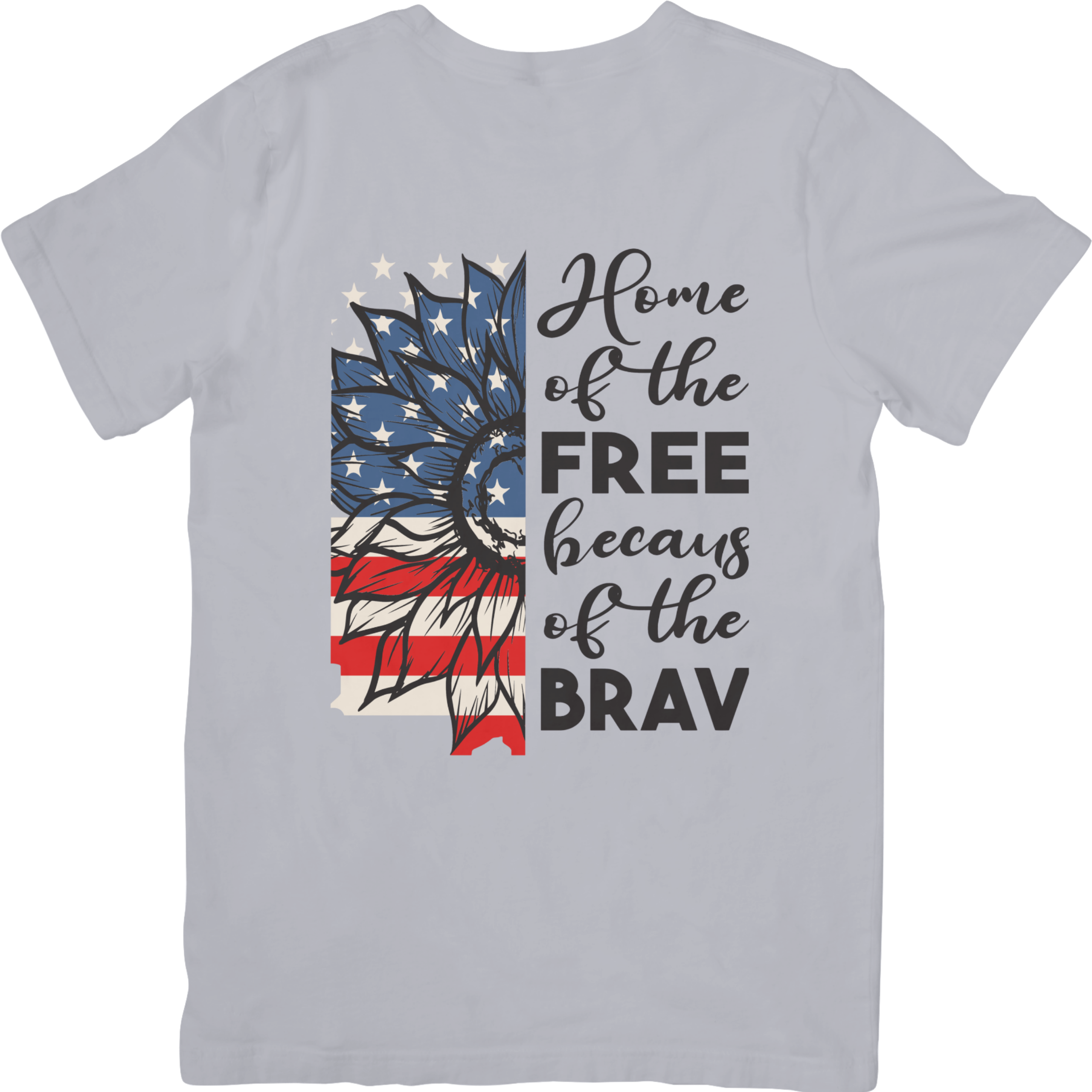 Home Of The Free Because Of The Brave Tshirt