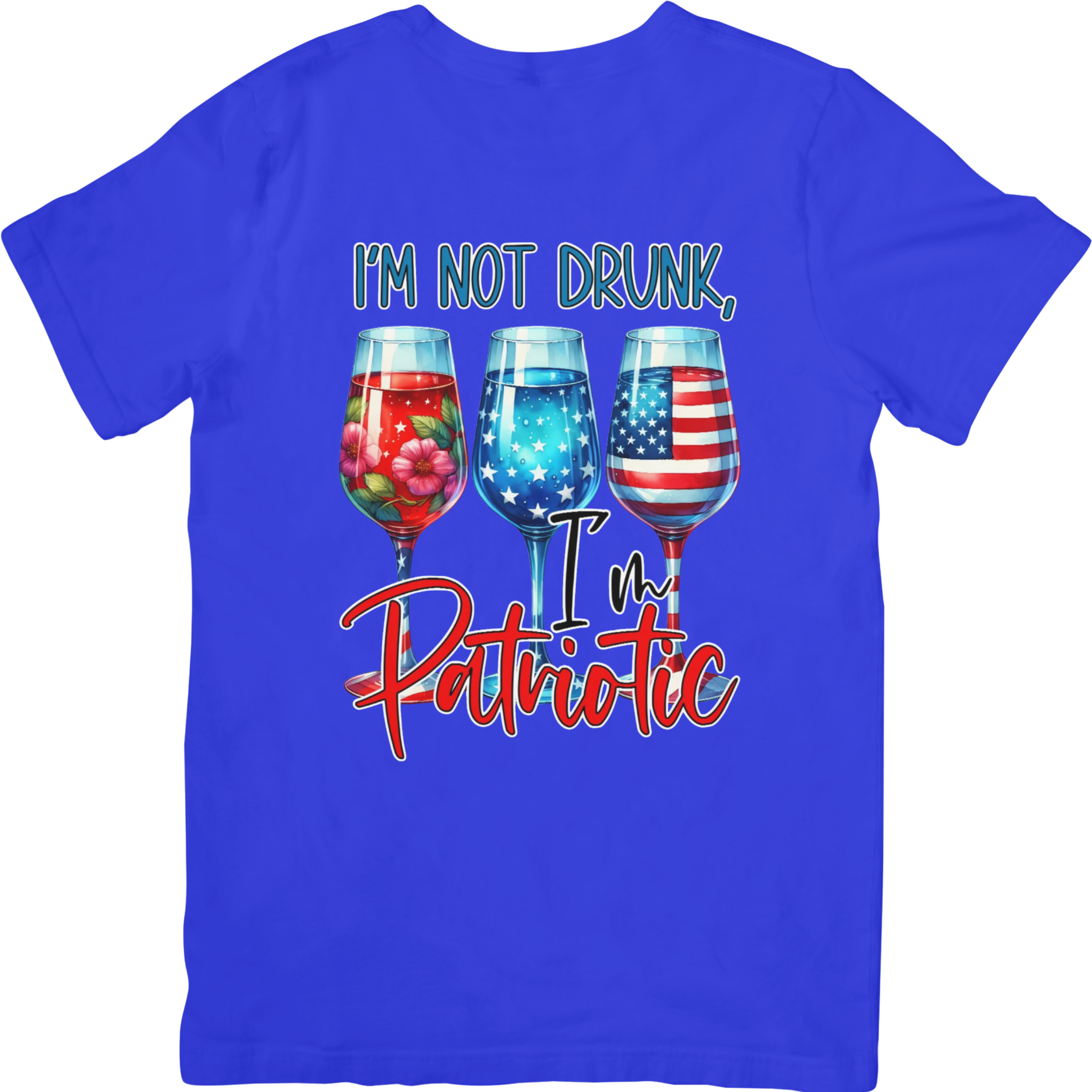 I'm Not Drunk, I'm Patriotic Tshirt