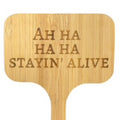 Ah ha ha ha stayin’ alive